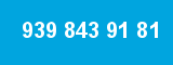 939 843 91 81 939 843 91 81